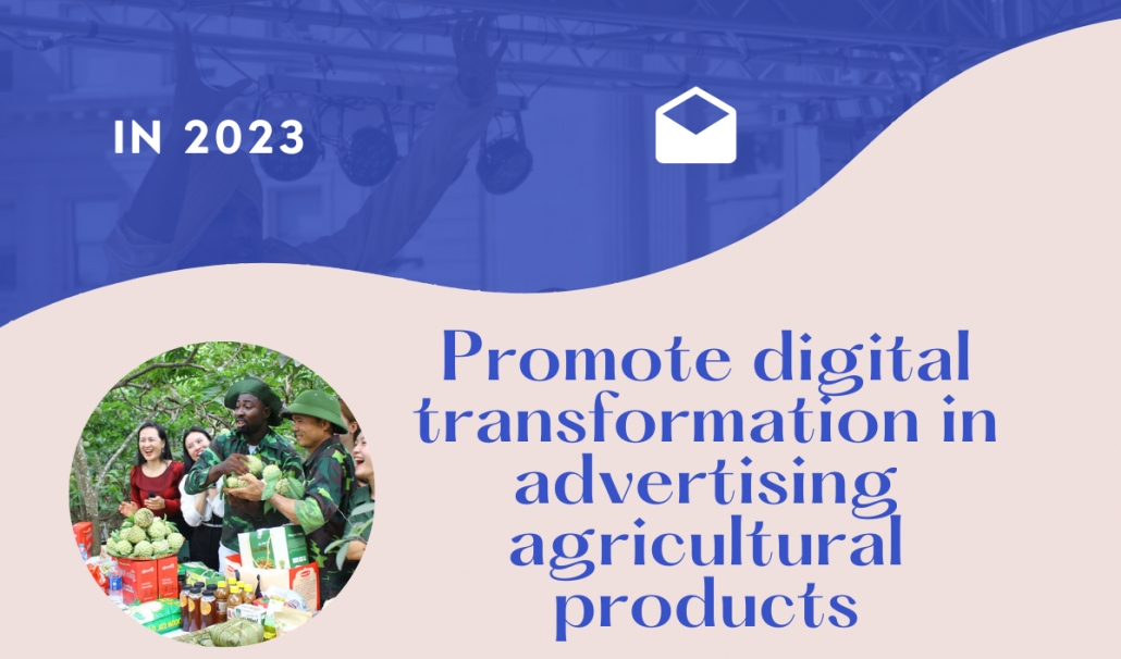 Promote digital transformation in advertising agricultural products