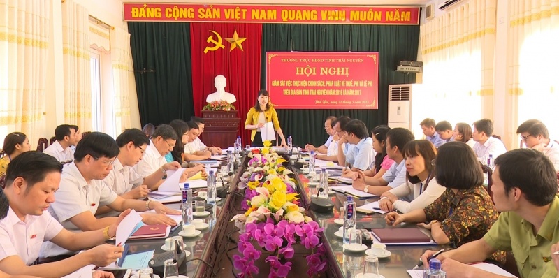 Thái Nguyên giám sát thực hiện chính sách, pháp luật về thuế, phí và lệ phí thai nguyen giam sat thuc hien chinh sach phap luat ve thue phi va le phi