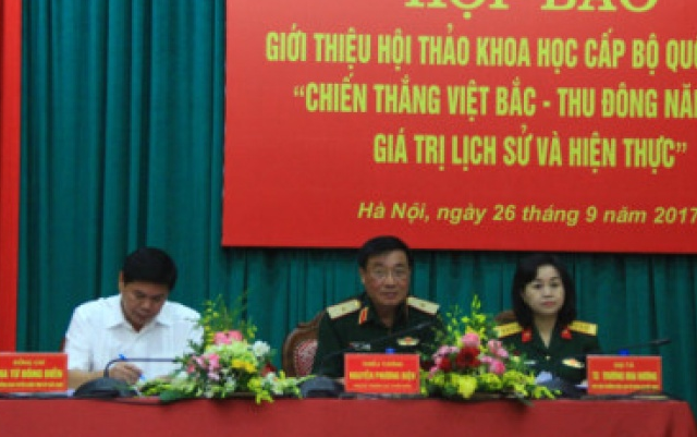 Hội thảo khoa học “Chiến thắng Việt Bắc - Thu Đông 1947 - Giá trị lịch sử và hiện thực"