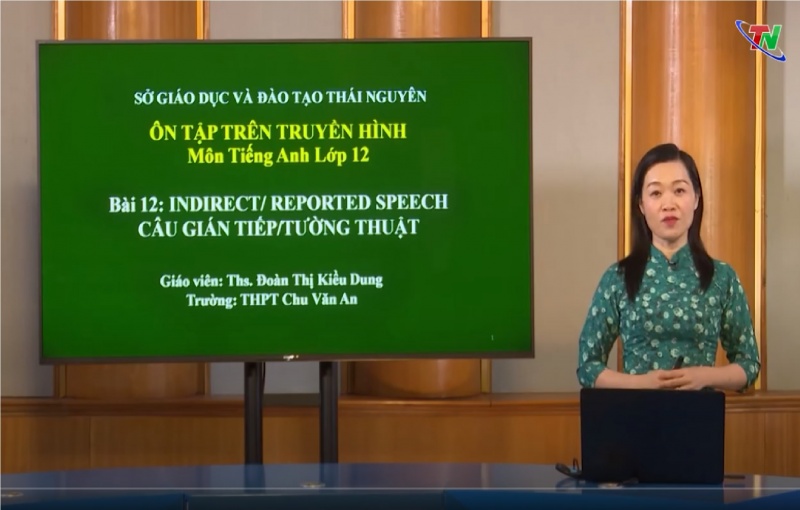 LỚP 12 - MÔN TIẾNG ANH - ÔN TẬP CÂU GIÁN TIẾP/ TƯỜNG THUẬT