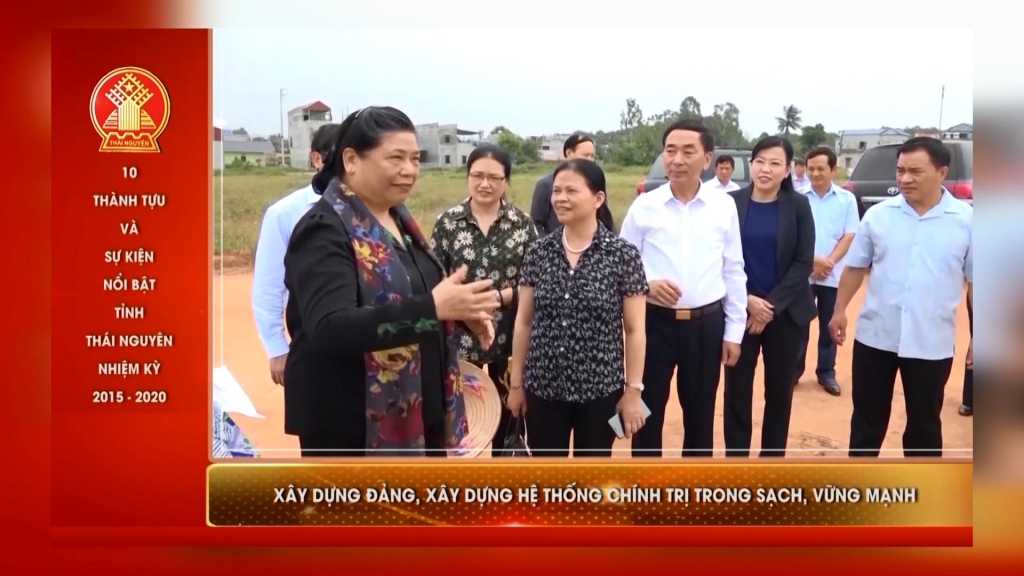 10 thành tựu và sự kiện nổi bật tỉnh Thái Nguyên nhiệm kỳ 2015 - 2020 10 thành tựu và sự kiện nổi bật tỉnh Thái Nguyên nhiệm kỳ 2015 2020