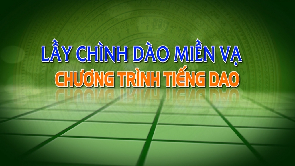 Chương trình Tiếng Dao ngày 14/10/2023