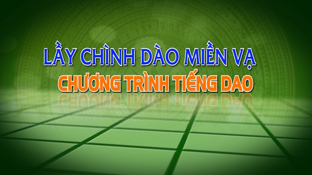 Chương trình Tiếng Dao ngày 19/10/2023