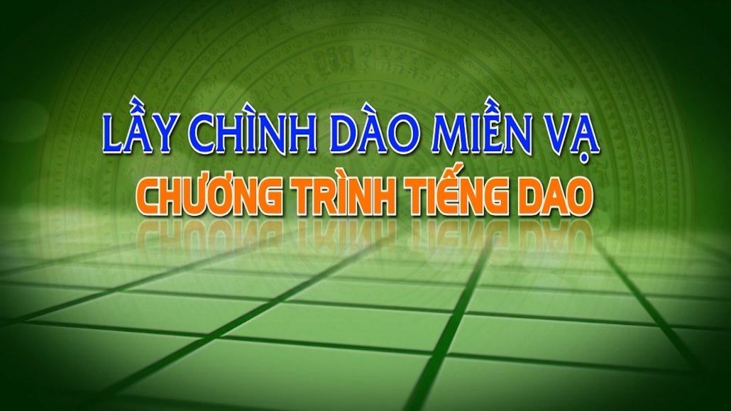 Chương trình Tiếng Dao ngày 26/10/2023