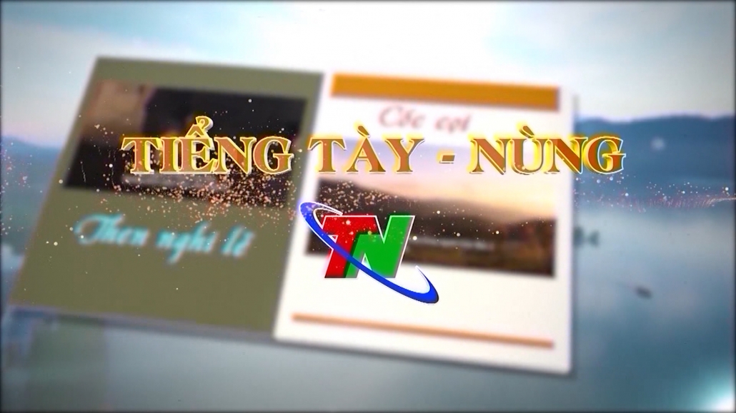 Chương trình Tiếng Tày - Nùng ngày 7/12/2023