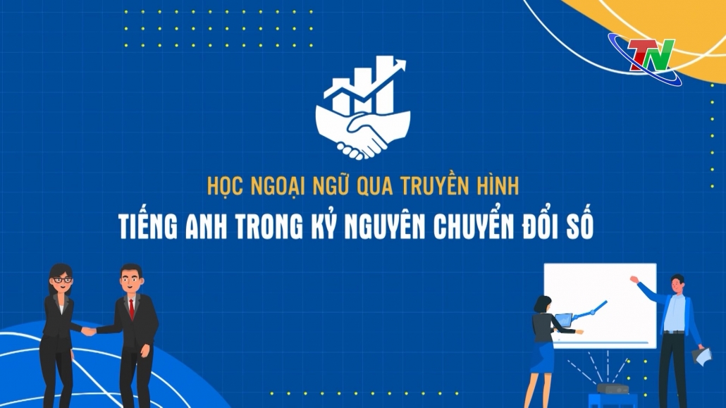 Học ngoại ngữ qua truyền hình - Tiếng Anh trong kỷ nguyên chuyển đổi số: Bài 6