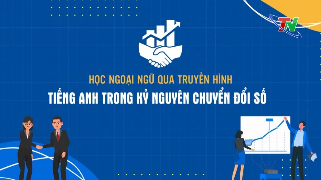 Học ngoại ngữ qua truyền hình - Tiếng Anh trong kỷ nguyên chuyển đổi số: Bài 18