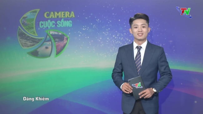 Bản tin Camera cuộc sống ngày 24/5/2024