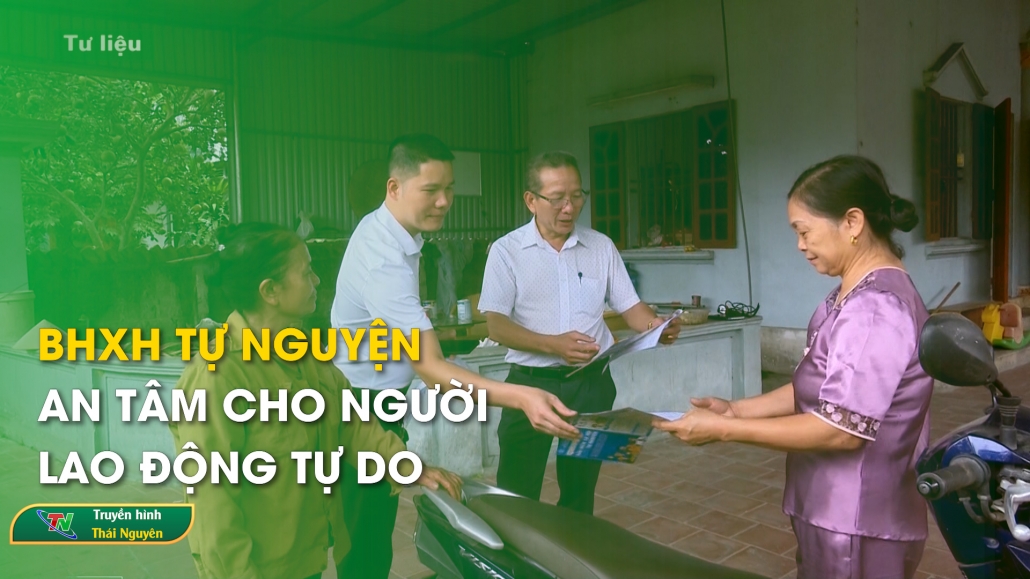 BHXH tự nguyện – An tâm cho người lao động tự do