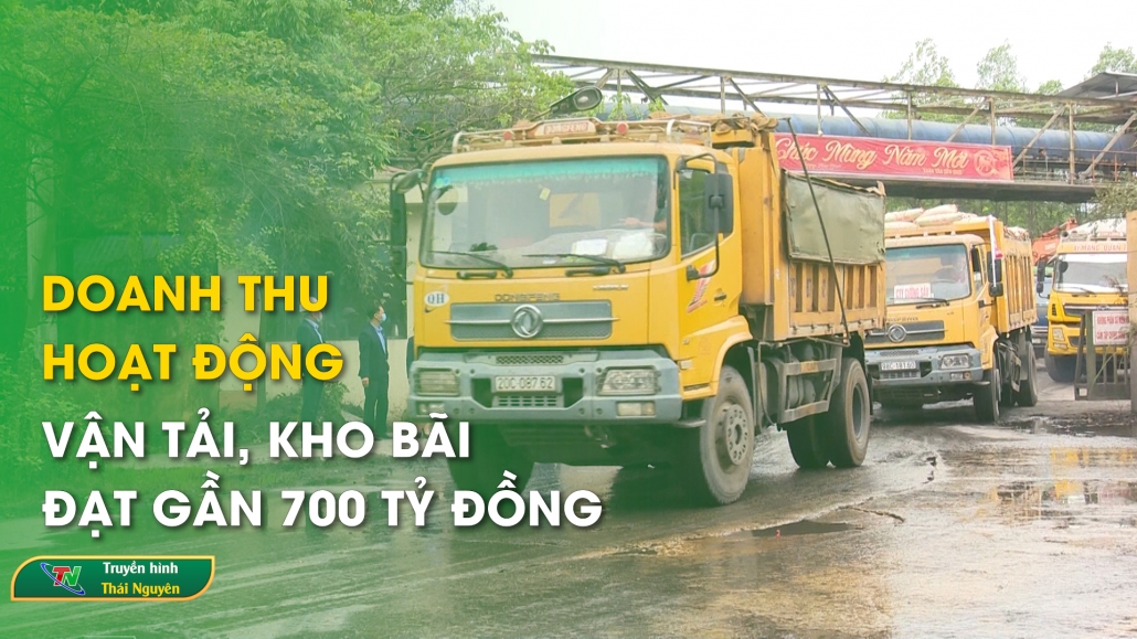 Doanh thu hoạt động vận tải, kho bãi đạt gần 700 tỷ đồng