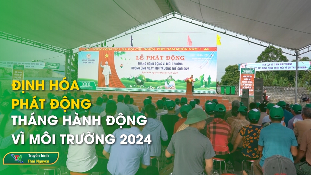 Định Hóa phát động tháng hành động vì môi trường 2024