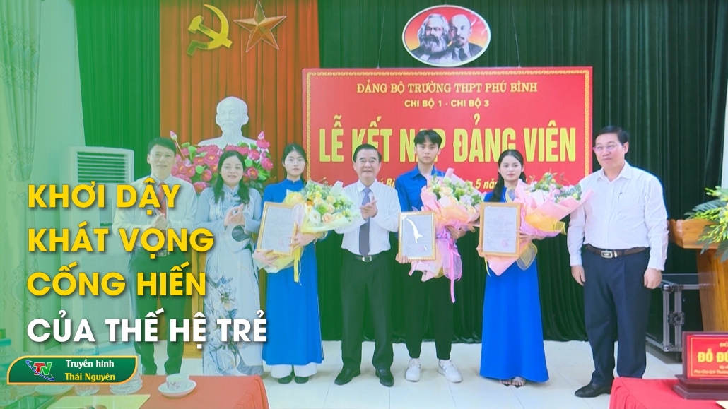 Khơi dậy khát vọng cống hiến của thế hệ trẻ