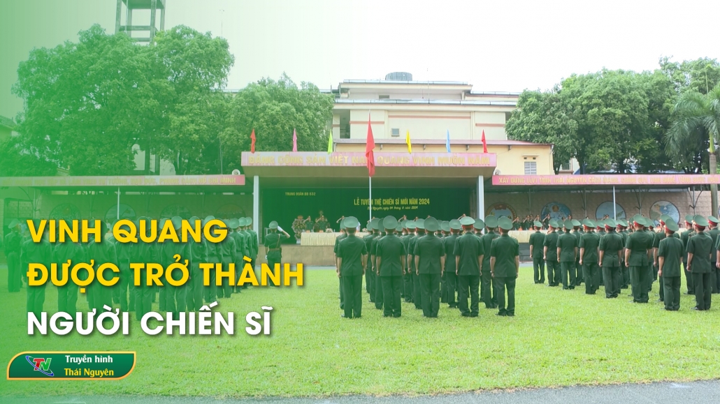 Vinh quang được trở thành người chiến sĩ