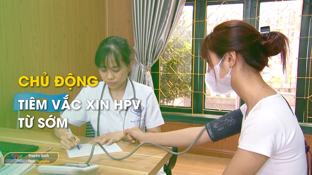 Chủ động tiêm vắc xin HPV từ sớm