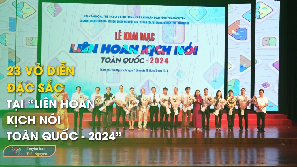 23 vở diễn đặc sắc tại “Liên hoan Kịch nói toàn quốc – 2024”