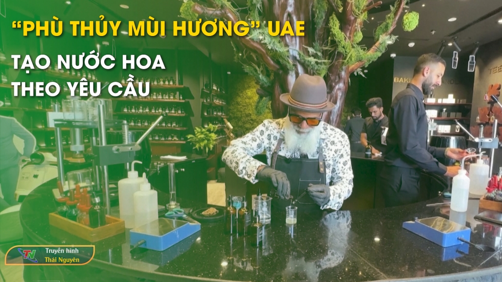 “Phù thủy mùi hương” UAE tạo nước hoa theo yêu cầu – Trong nước quốc tế