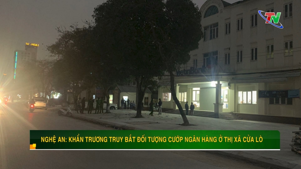 Nghệ An: Khẩn trương truy bắt đối tượng cướp ngân hàng ở thị xã Cửa Lò